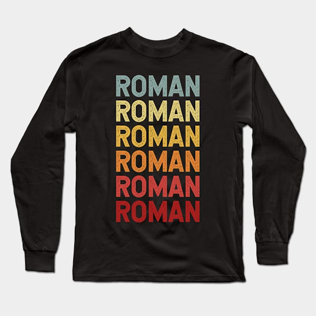 Roman Name Vintage Retro Gift Named Roman Long Sleeve T-Shirt by CoolDesignsDz